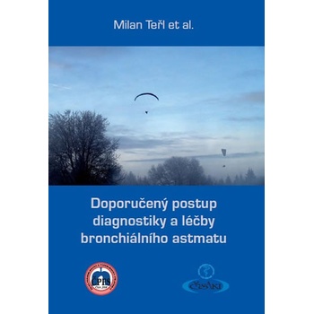 Doporučený postup diagnostiky a léčby bronchiálního astmatu Kniha Teřl Milan