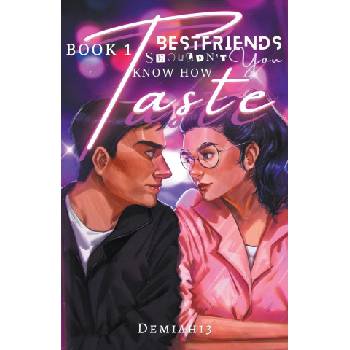 Demiah13 Bestfriends Shouldn't Know How You Taste | Demiah13