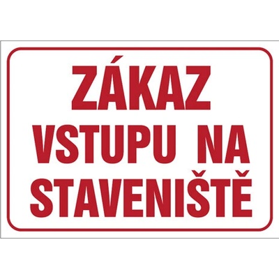 Značka Zákaz vstupu na staveniště, hliník, 300 × 400 mm BZ AF163