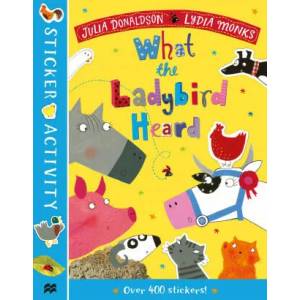What the Ladybird Heard Sticker Book | Julia Donaldson (ISBN: 9781529031362)