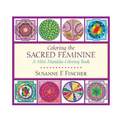 Coloring the Sacred Feminine | Susan F. Fincher