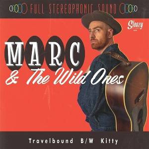 Marc & The Wild Ones - Travelbound / Kitty (LP) (8721018026302)