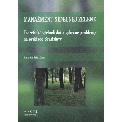 Manažment sídelnej zelene - Katarína Kristiánová