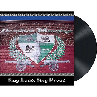 Sing Loud, Sing Proud! - Dropkick Murphys LP