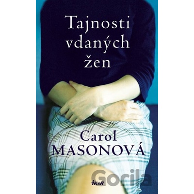 Tajnosti vdaných žen - Carol Masonová