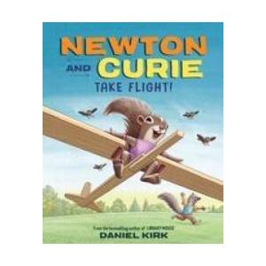 Newton and Curie Take Flight! (ISBN: 9781419749636)