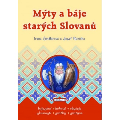 Mýty a báje starých Slovanů Josef Růžička