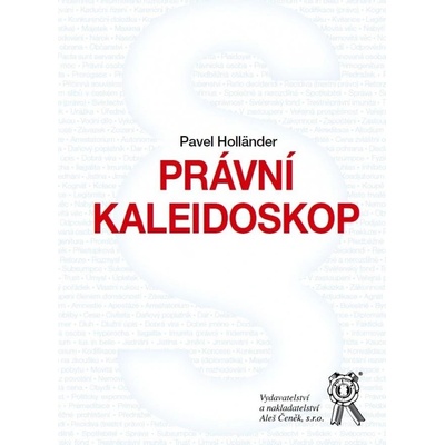 Právní kaleidoskop - Pavel Holländer