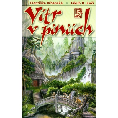 Vítr v píniích - Vrbenská Františka, Kočí Jakub D.