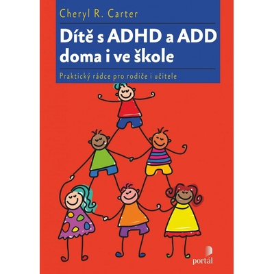 Dítě s ADHD a ADD doma i ve škole