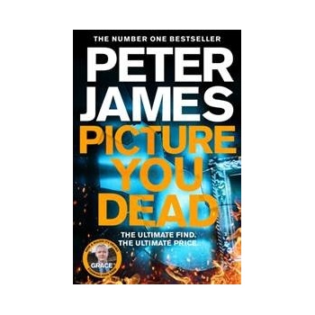 Picture You Dead: Roy Grace returns to solve a nerve-shattering case