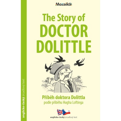 The Story of Doctor Dolittle/Příběh doktora Dolittla A1 - A2