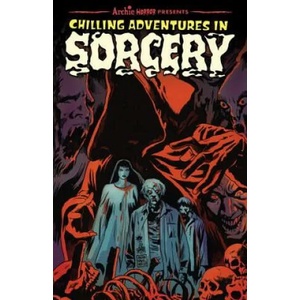 Chilling Adventures In Sorcery | Roberto Aguirre-Sacasa (ISBN: 9781627389907)
