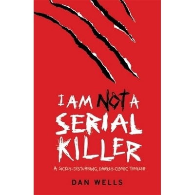 I am Not a Serial Killer - Dan Wells