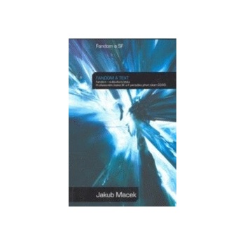 Fandom a text - Jakub Macek