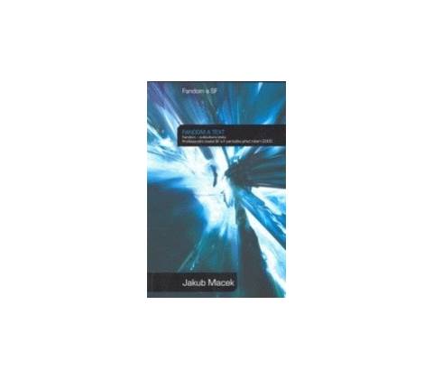 Fandom a text - Jakub Macek