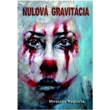 Nulová gravitácia - Miroslav Kapusta