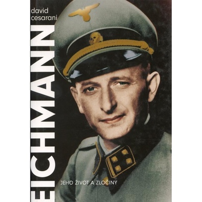 Eichmann - David Cesarani