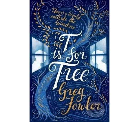 T is for Tree Fowler Greg