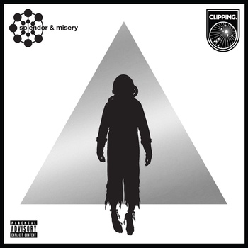 Clipping Clipping. - Splendor & Misery (LP) (0098787117318)