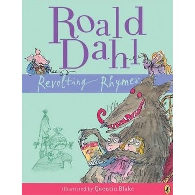 Revolting Rhymes - Dahl, Roald