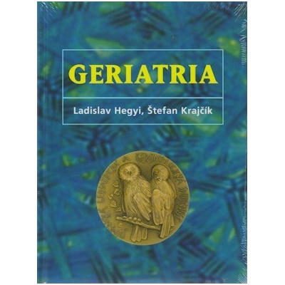 Geriatria - Ladislav Hegyi, Štefan Krajčík
