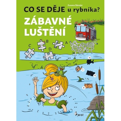 Co se děje u rybníka? Zábavné luštění - Slánská Zuzana