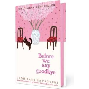 Before We Say Goodbye (ISBN: 9781037405990)