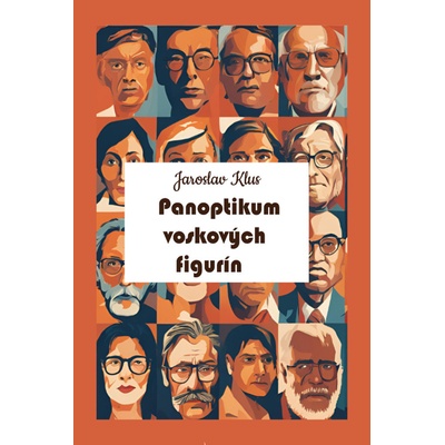 Panoptikum voskových figurín - Jaroslav Klus