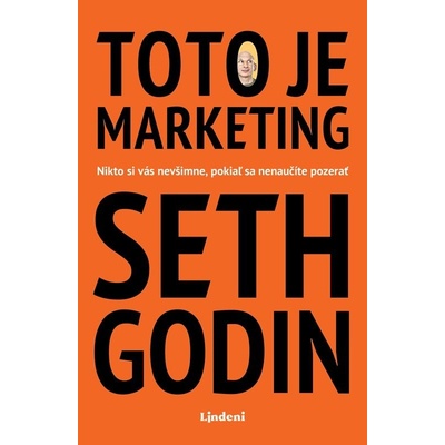 Toto je marketing - Seth Godin – Hledejceny.cz
