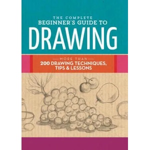 Complete Beginner's Guide to Drawing | Walter Foster (ISBN: 9781633221048)