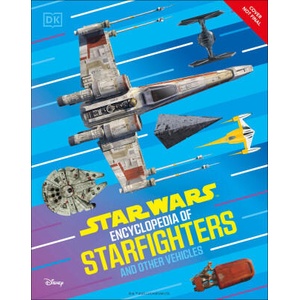 Star Wars Encyclopedia of Starfighters and Other Vehicles | WAINERDI BRANDON (2025)