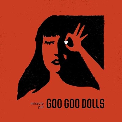 GOO GOO DOLLS, THE - MIRACLE PILL LP