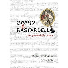 Boemo e Bastardella - sen probdělé noci