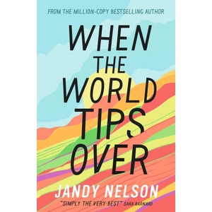 When the World Tips Over | Nelson, Jandy (ISBN: 9781406363098)