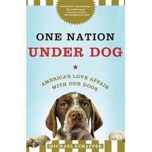 One Nation Under Dog Schaffer MichaelPaperback