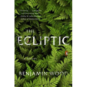 The Ecliptic | Benjamin Wood (ISBN: 9781101980354)