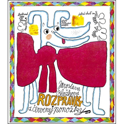 Rozprávky z červenej ponožky - Jaroslava Blažková, Jan Schmid ilustrátor