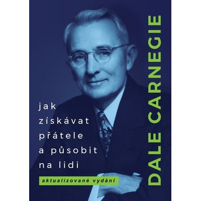 Jak získávat přátele a působit na lidi Pavel Dobrovský - BETA s.r.o.