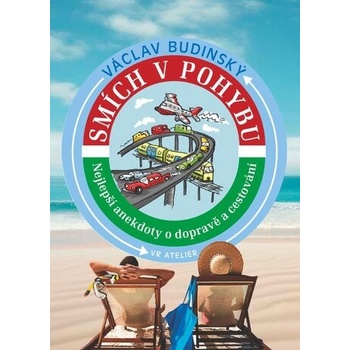 Smích v pohybu - Nejlepší anekdoty o dopravě a cestování