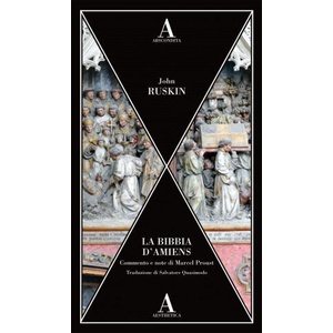 Bibbia di Amiens | John Ruskin (2019)