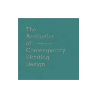 Aesthetics of Contemporary Planting Design | Peter Walker, Marc Treib