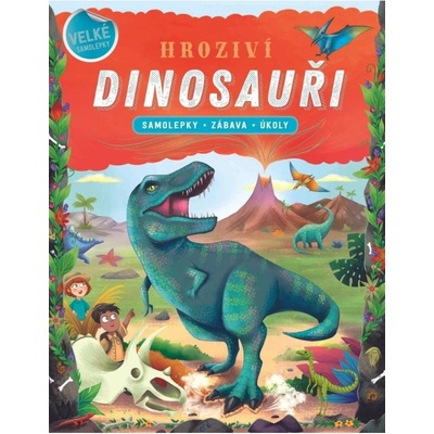Hrozivý dinosauři - Samolepky, zábava, úkoly REBO International CZ spol. s r.o.
