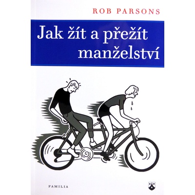 Jak žít a přežít manželství