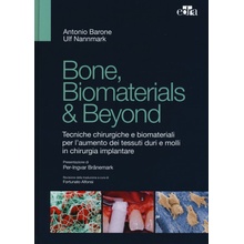 Bone, biomaterials & beyond. Tecniche chirurgiche e biomateriali per laumento dei tessuti duri e molli in chirurgia implantare