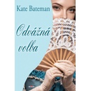 Odvážná volba - Bateman Kate