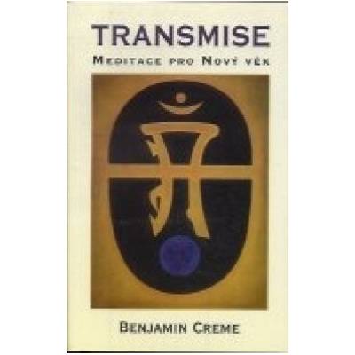 Transmise - meditace pro nový věk - Benjamin Creme