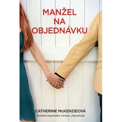 Manžel na objednávku - McKenzieová Catherine