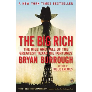 The Big Rich: The Rise and Fall of the Greatest Texas Oil Fortunes (ISBN: 9780143116820)