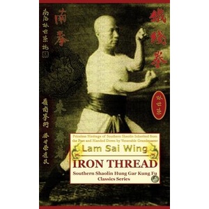 Iron Thread. Southern Shaolin Hung Gar Kung Fu Classics Series | Andrew Timofeevich (ISBN: 9798991963367)